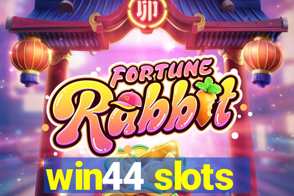 win44 slots